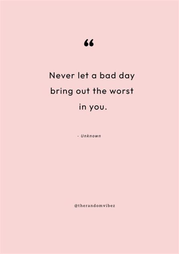 bad day quotes to cheer you up bad day quotes to cheer you up