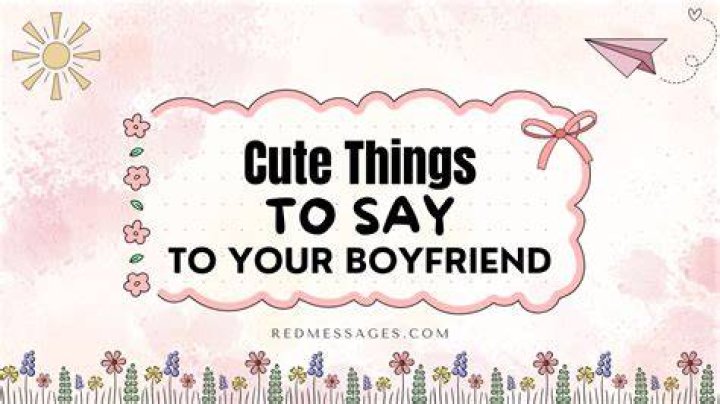 Cute things to say to your crush Cute things to say to your crush
