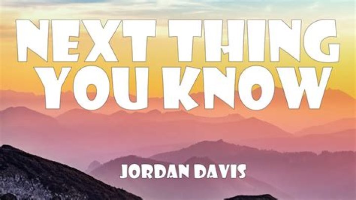 Jordan Davis - Next Thing You Know (Official Music Video) - country songs released in 2020