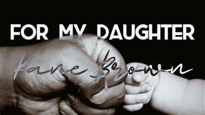 Kane Brown - For My Daughter (Lyrics) - country songs for daughters from fathers