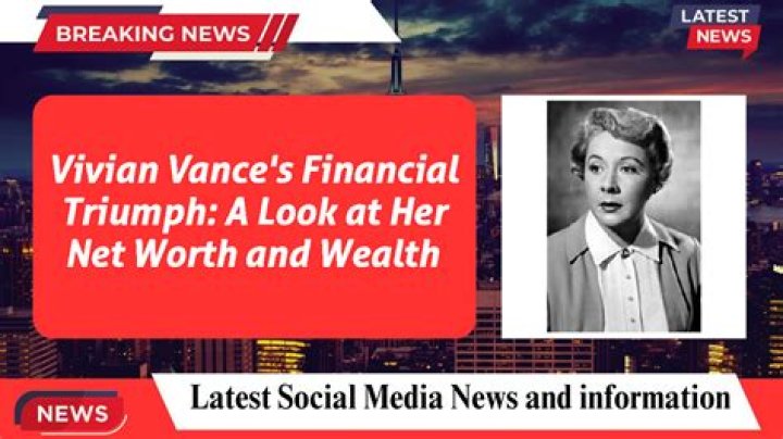 Vivian Vance net worth comparison