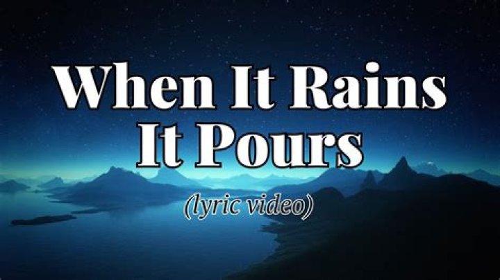 When It Rains It Pours - Luke Combs - r&b songs talking about rain